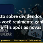imposto dividendos 2024 brasil — Guia completo 2026