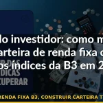 índices de renda fixa b3, construir carteira tesouro ipca+ — Guia completo 2026