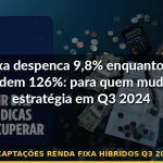 captações renda fixa híbridos q3 2024 — Guia completo 2026