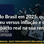 pib brasil 2025 crescimento inflação renda — Guia completo 2026