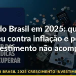 pib brasil 2025 crescimento investimento — Guia completo 2026