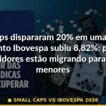 small caps vs ibovespa 2026 — Guia completo 2026